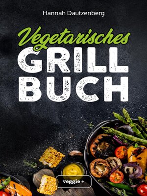 cover image of Vegetarisches Grillbuch